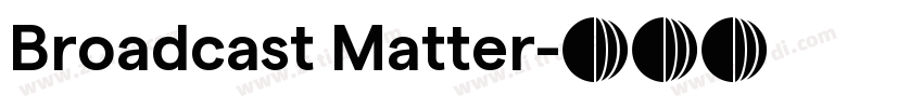 Broadcast Matter字体转换